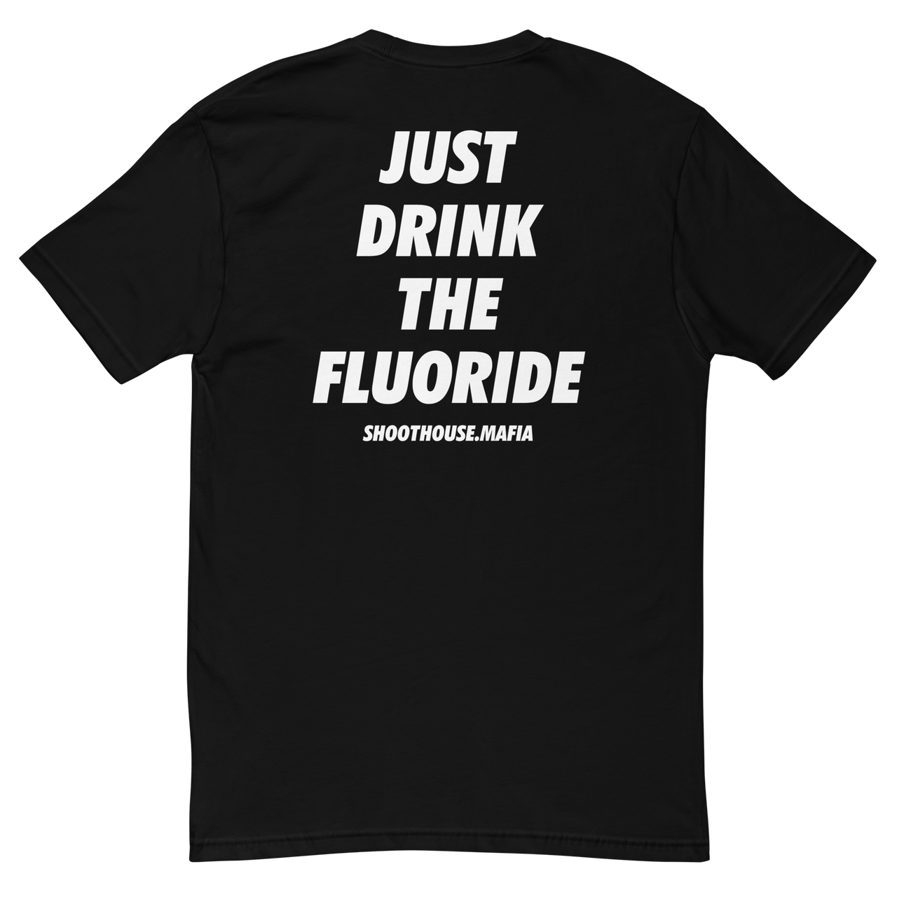 Just Drink The Fluoride - Short Sleeve Tee